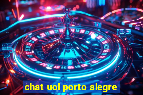 chat uol porto alegre